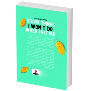 کتاب کارهای احمقانه ای که وقتی پیر شوم انجام نمی دهم اثر استیون پدرو